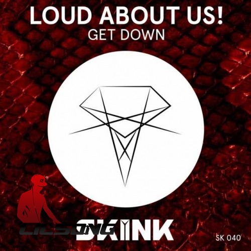 Loud About Us - Get Down